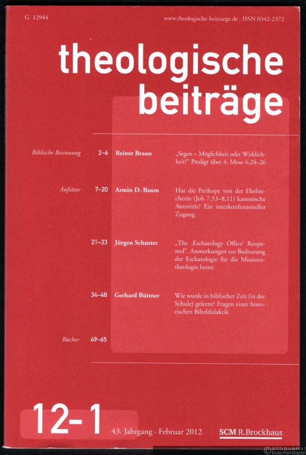  - Segen - Möglichkeit oder Wirklichkeit? (= Theologische Beiträge, 43. Jahrgang, 12-1).