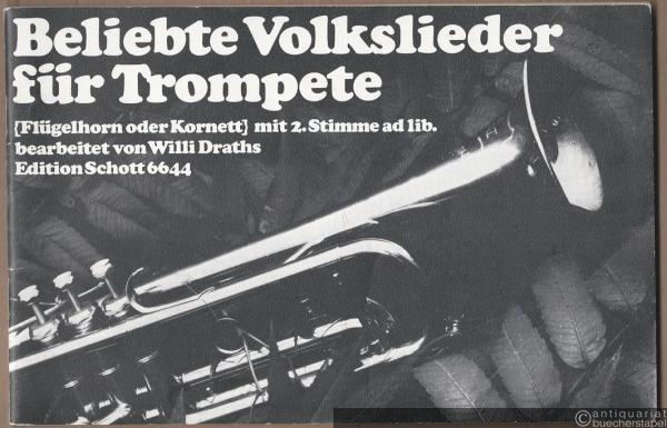  - Beliebte Volkslieder für Trompete (Flügelhorn oder Kornett) mit 2. Stimme ad lib. (= Edition Schott 6644).