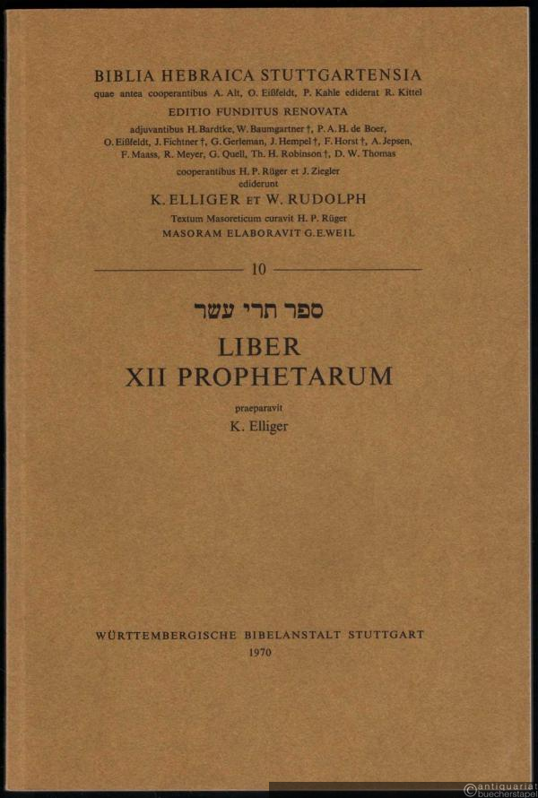  - Liber XII Prophetarum (= Biblia Hebraica Stuttgartensia, Teil 10).