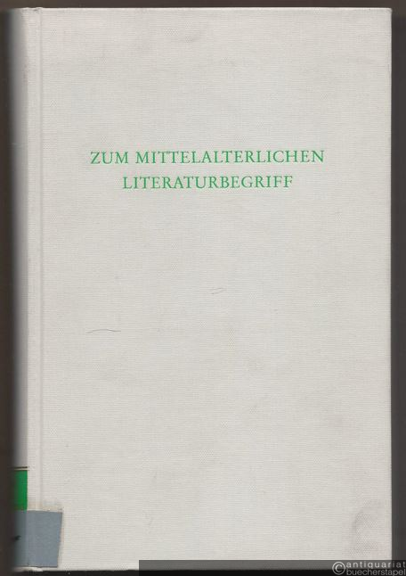  - Zum mittelalterlichen Literaturbegriff (= Wege der Forschung, Band 557).