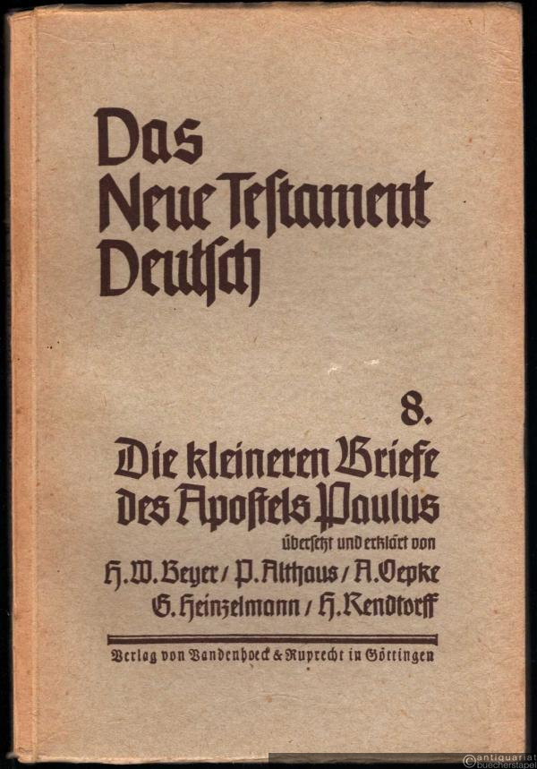  - Die kleineren Briefe des Apostels Paulus (= Das Neue Testament Deutsch. Neues Göttinger Bibelwerk, Teilband 8).