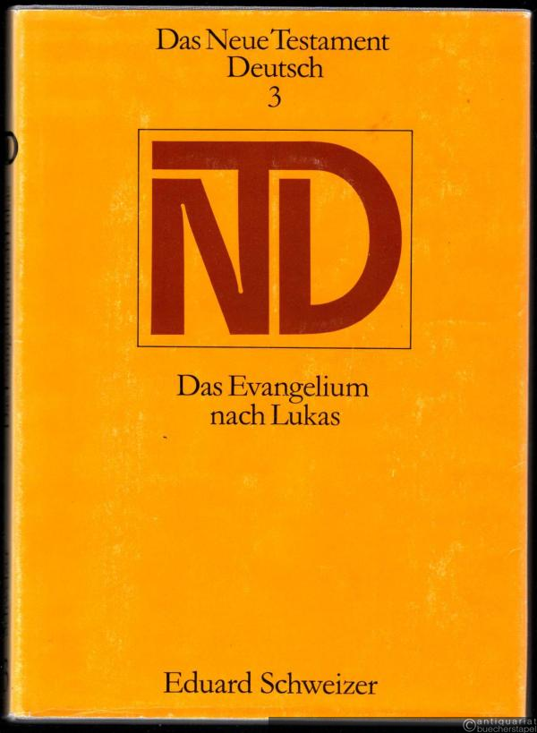  - Das Evangelium nach Lukas (= Das Neue Testament Deutsch. Neues Göttinger Bibelwerk, Teilband 3).