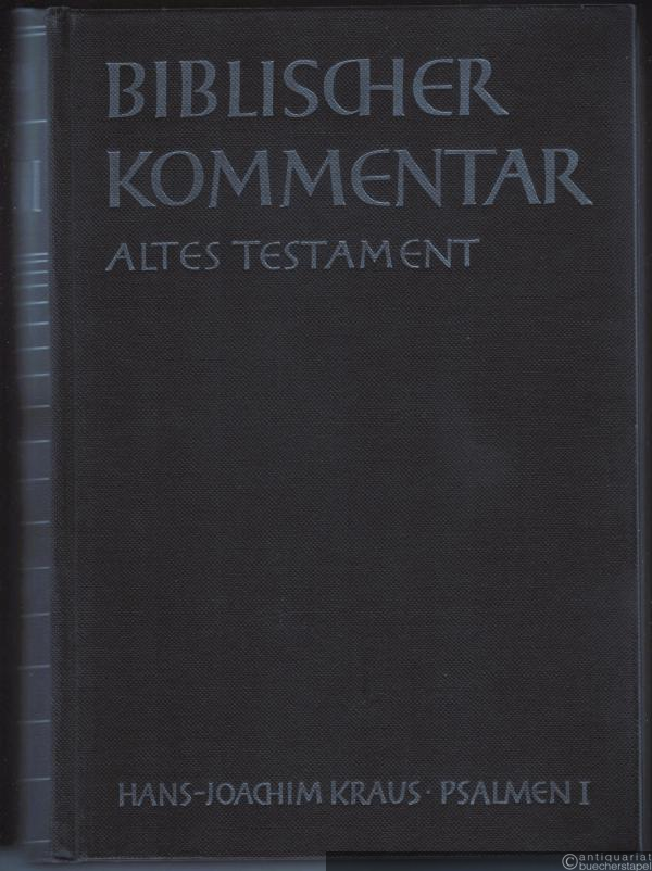  - Psalmen I (= Biblischer Kommentar Altes Testament, Band XV/1).