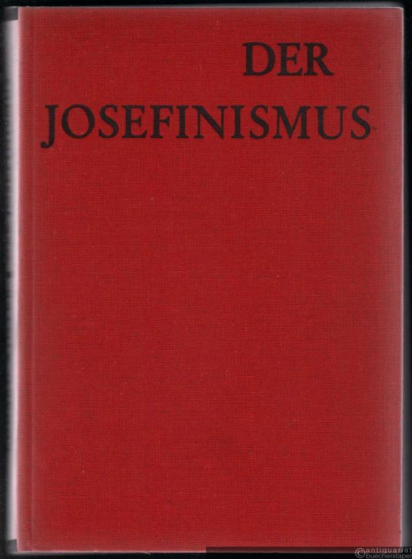  - Der Josefinismus. Die Geschichte des österreichischen Reformkatholizismus 1740-1848 (= Beiträge zur Geschichte des religiösen und wissenschaftlichen Denkens, Band 1).
