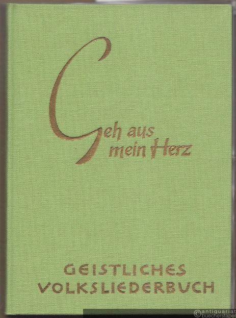  - Geh aus mein Herz. Geistliches Volksliederbuch.