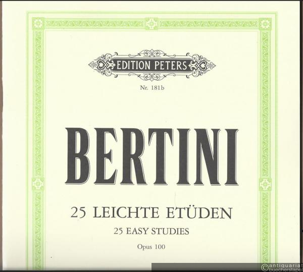  - 25 leichte Etüden für Klavier, Opus 100 (= Edition Peters, Nr. 181b).