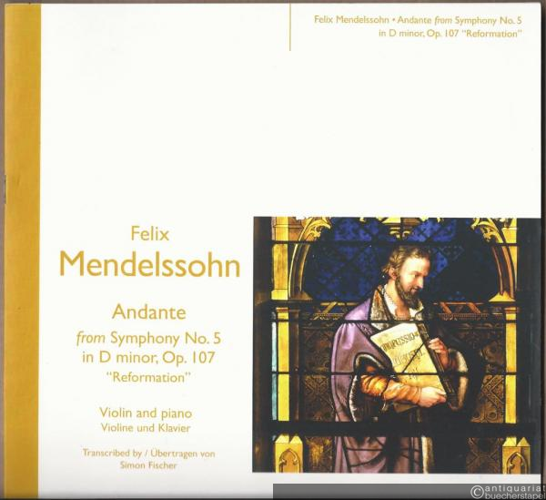 - Andante from Symphony No. 5 in D minor, Op. 107 "Reformation". For Violin and Piano (= Edition Peters, No. 72426). Violinstimme.