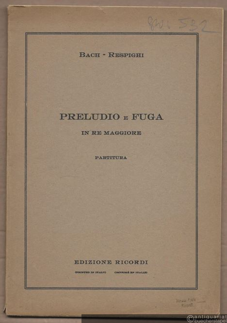 - Preludio e Fuga in re maggiore [BWV 532]. Transcrizione per Orchestra (dall' Organo) (= Edizione Ricordi). Partitura.