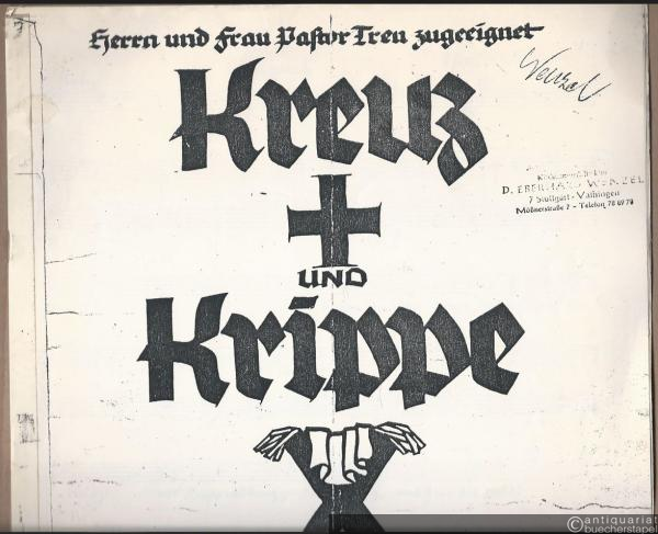  - Kreuz und Krippe. Zyklus nach Gedichten von Rud. Alex. Schröder für mittlere Stimme mit Streichquartett / Streichorchester von Eberhard Wenzel [Singstimme mit Klavierbegleitung].