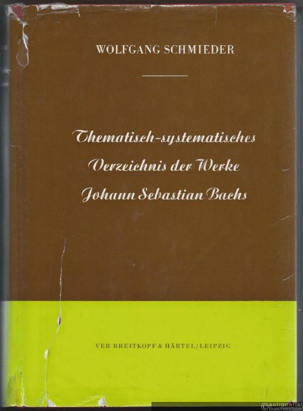  - Thematisch-systematisches Verzeichnis der musikalischen Werke von Johann Sebastian Bach. Bach-Werke-Verzeichnis (BWV).