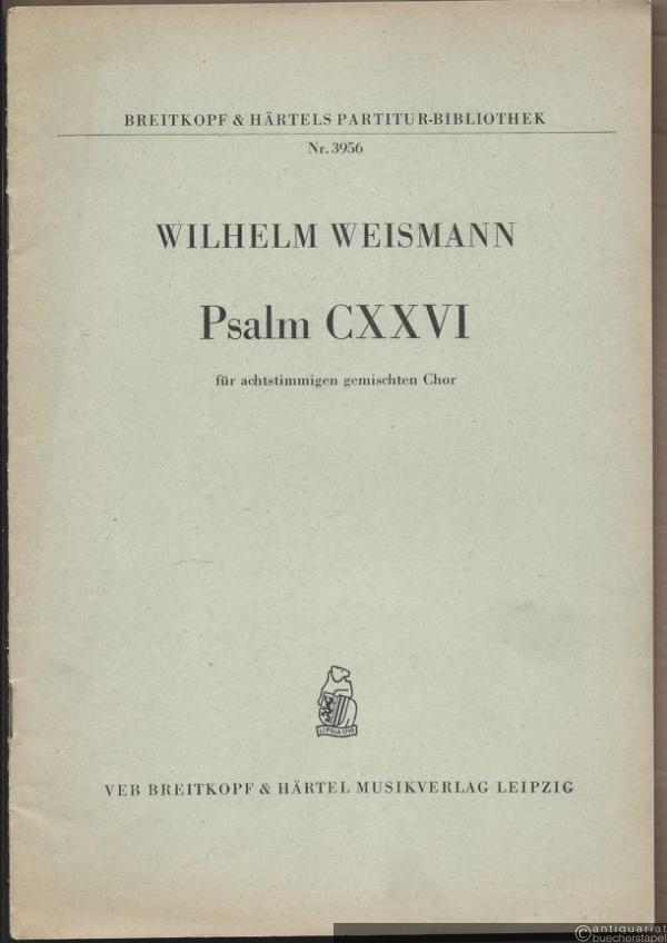  - Psalm CXXVI "In convertendo, Dominus" für achtstimmigen Chor a cappella (1968) (= Breitkopf & Härtels Partitur-Bibliothek, Nr. 3956).