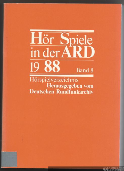  - Hörspiele in der ARD 1988, Band 8. Hörspielverzeichnis.