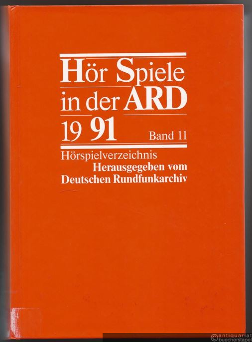  - Hörspiele in der ARD 1991, Band 11. Hörspielverzeichnis.