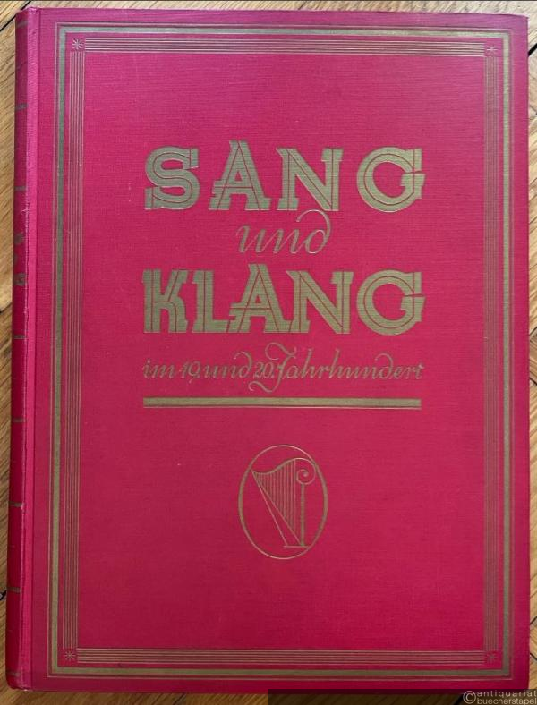  - Sang und Klang im 19. und 20 Jahrhundert, Band XIII.