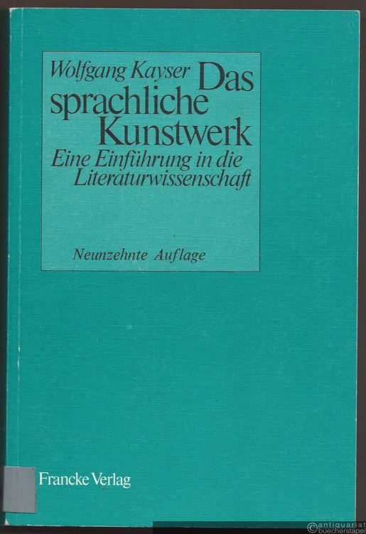  - Das sprachliche Kunstwerk. Eine Einführung in die Literaturwissenschaft.