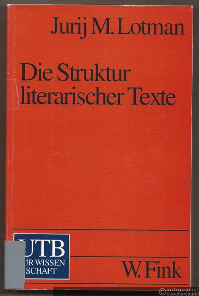  - Die Struktur literarischer Texte. Übersetzt von Rolf-Dietrich Keil.