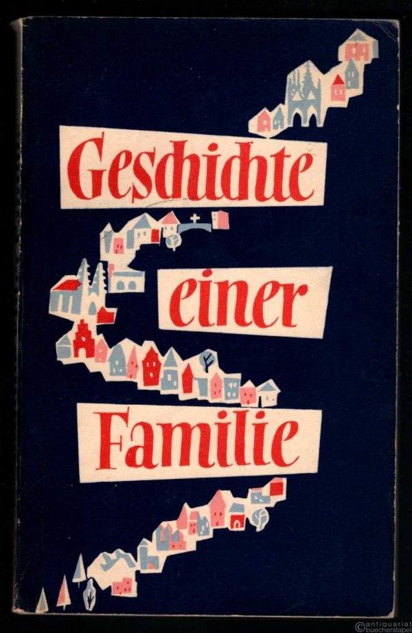  - Geschichte einer Familie. Das Heim der kleinen Theresia.