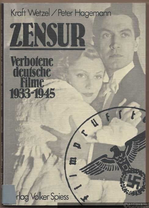  - Zensur - Verbotene deutsche Filme 1933 - 1945.