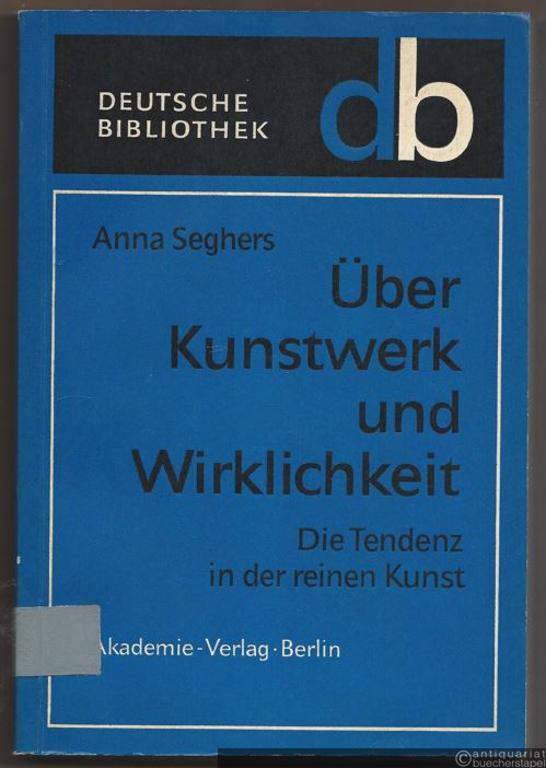  - Über Kunstwerk und Wirklichkeit. Teil 1: Die Tendenz in der reinen Kunst (= Deutsche Bibliothek, Band 3).