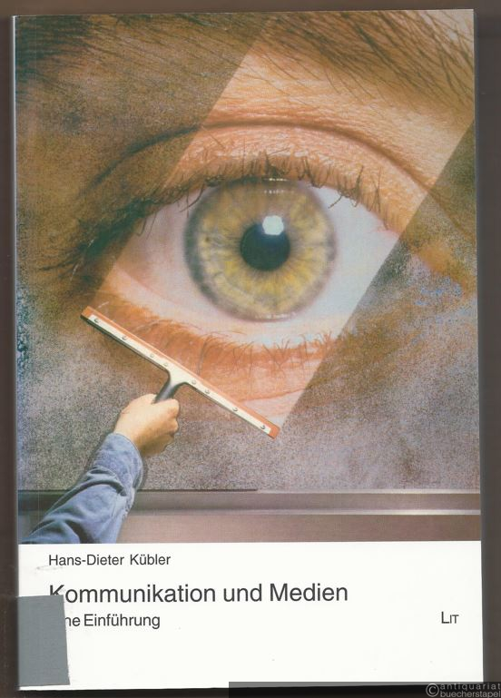  - Kommunikation und Medien. Eine Einführung (= Medien & Kommunikation, Band 21).
