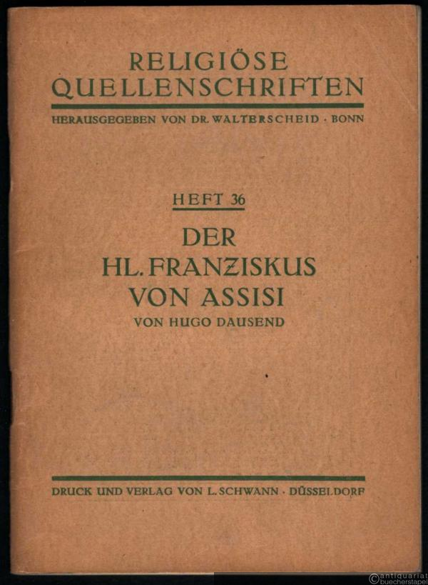  - Der Hl. Franziskus von Assisi (= Religiöse Quellenschriften, Heft 36).