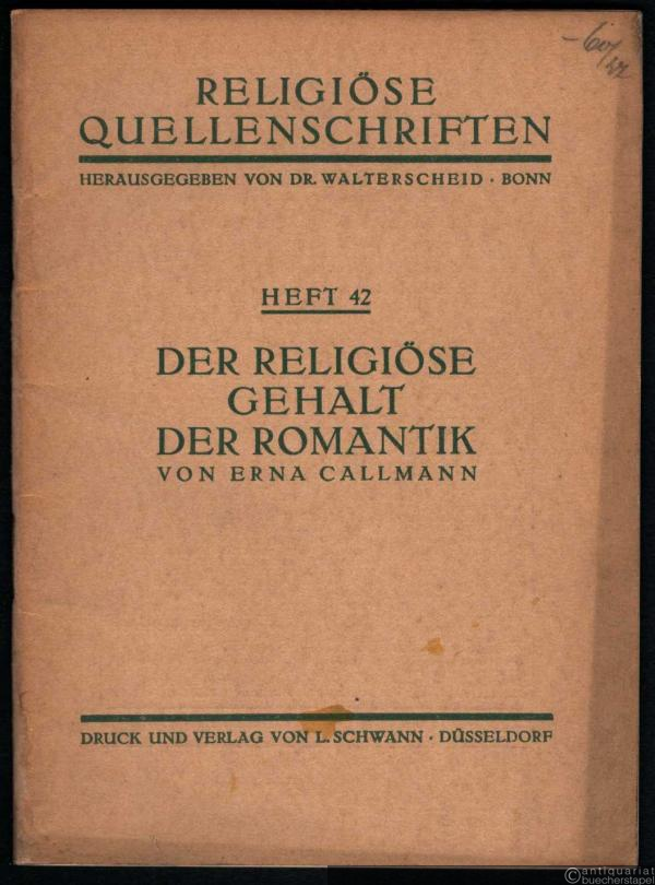  - Der religiöse Gehalt der Romantik (= Religiöse Quellenschriften, Heft 42).
