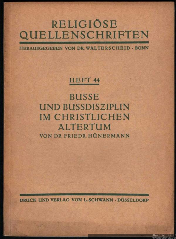  - Busse und Bussdisziplin im christlichen Altertum (= Religiöse Quellenschriften, Heft 44).