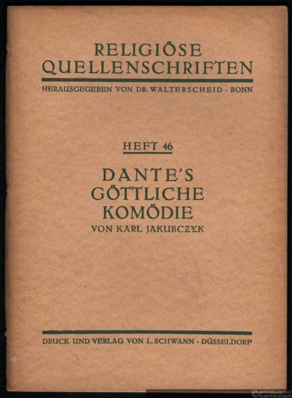 - Dante's Göttliche Komödie (= Religiöse Quellenschriften, Heft 46).