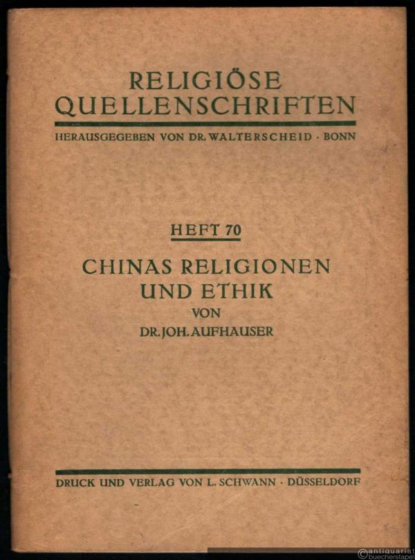 - Chinas Religionen und Ethik (= Religiöse Quellenschriften, Heft 70).