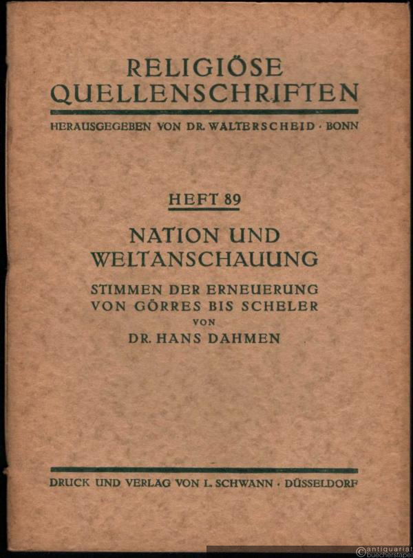  - Nation und Weltanschauung (= Religiöse Quellenschriften, Heft 89).