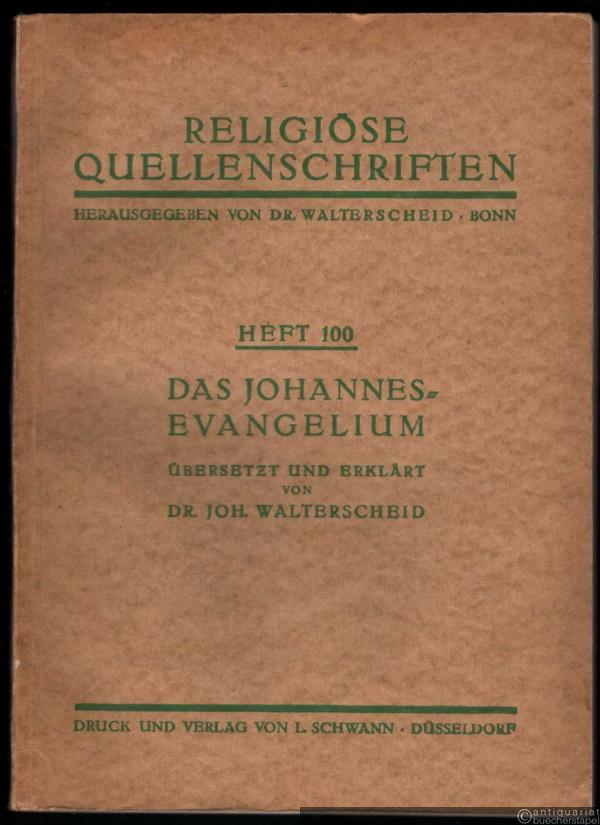  - Das Johannes-Evangelium (= Religiöse Quellenschriften, Heft 100).