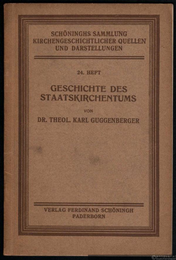  - Geschichte des Staatskirchentums (= Schöninghs Sammlung kirchengeschichtlicher Quellen und Darstellungen, 24. Heft).