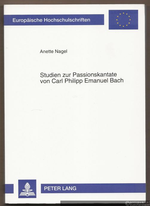  - Studien zur Passionskantate von Carl Philipp Emanuel Bach (= Europäische Hochschulschriften. Reihe XXXVI Musikwissenschaft, Band 146).