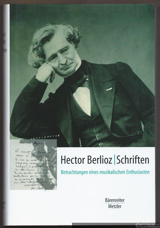  - Hector Berlioz. Schriften. Betrachtungen eines musikalischen Enthusiasten.