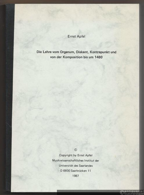  - Die Lehre vom Organum, Diskant, Kontrapunkt und von der Komposition bis um 1480.