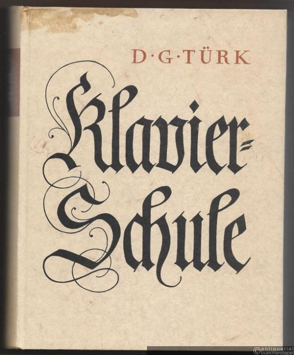  - Klavierschule oder Anweisung zum Klavierspielen für Lehrer und Lernende, mit kritischen Anmerkungen (= Documenta Musicologica. Erste Reihe: Druckschriften - Faksimiles, XXIII).