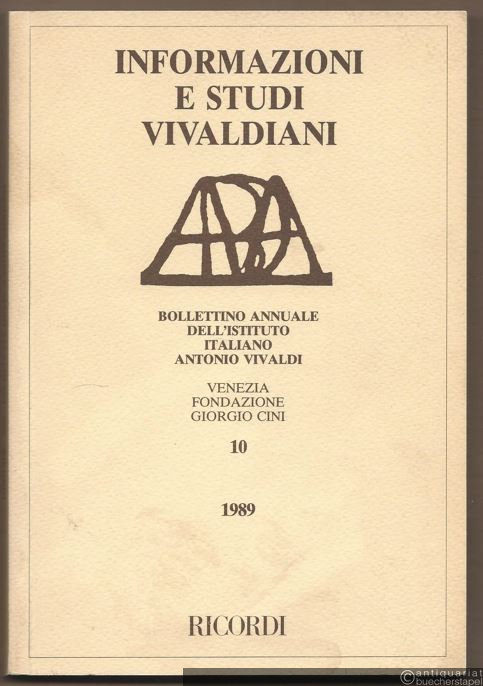  - Informazioni e Studi Vivaldiani. Bollettino dell'Istituto Italiano Antonio Vivaldi, 10 - 1989.
