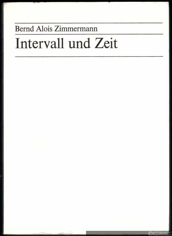  - Intervall und Zeit. Aufsätze und Schriften zum Werk (= Edition Schott 6361).