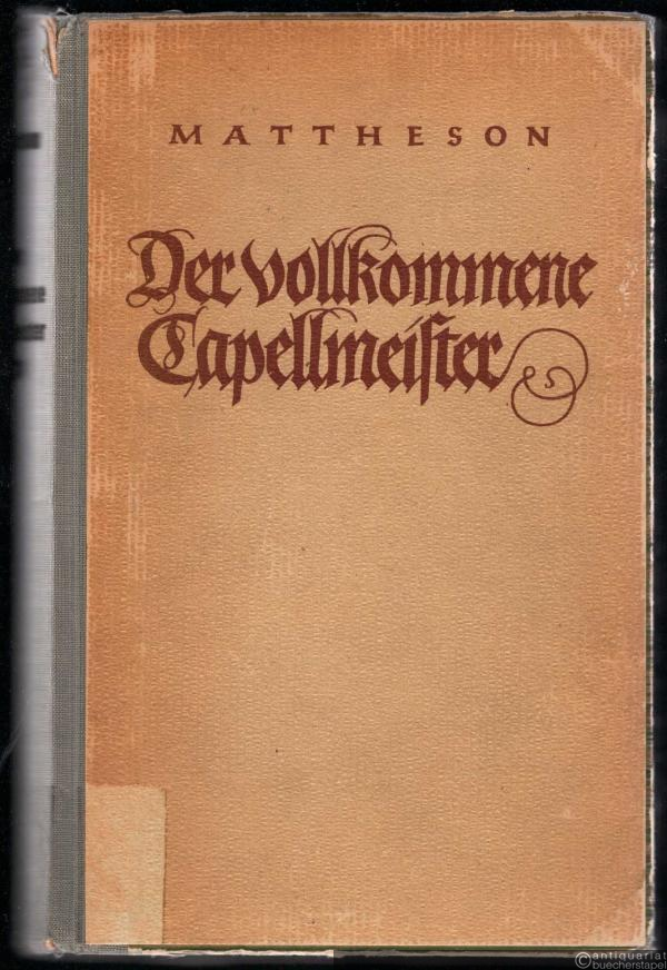  - Der vollkommene Capellmeister 1739 (= Documenta Musicologica. Erste Reihe: Druckschriften - Faksimiles, V).