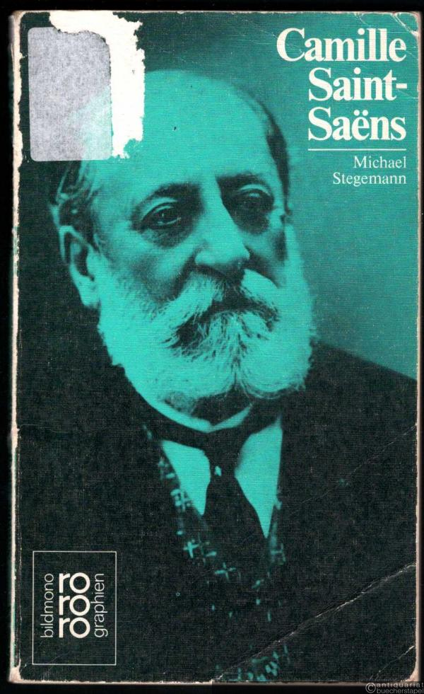  - Camille Saint-Saens (= Rowohlts Monographien 389).