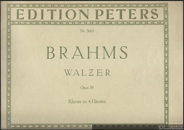  - Walzer für Klavier zu 4 Händen Op. 39 (= Edition Peters, Nr. 3665).