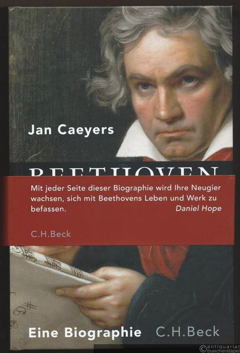  - Beethoven. Der einsame Revolutionär. Eine Biographie.