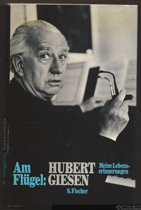  - Am Flügel: Hubert Giesen. Meine Lebenserinnerungen.