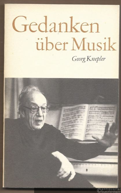  - Gedanken über Musik. Reden, Versuche, Aufsätze, Kritiken.