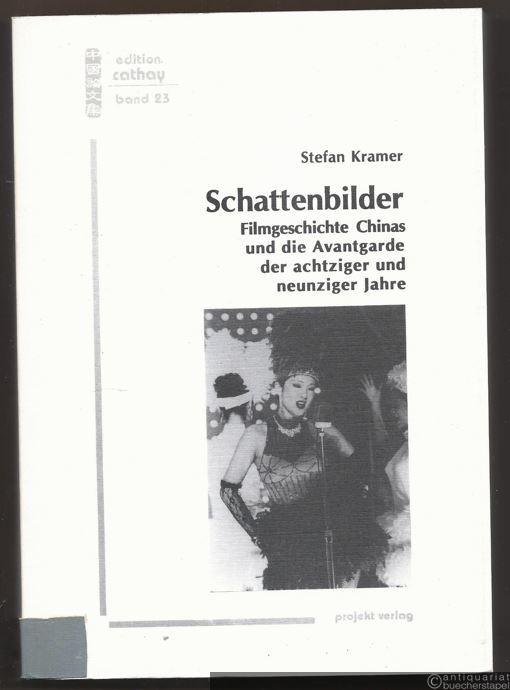  - Schattenbilder. Filmgeschichte Chinas und die Avantgarde der achtziger und neunziger Jahre (= edition cathay, hrsg. v. Helmut Martin u. Monika Gänßbauer, Band 23).