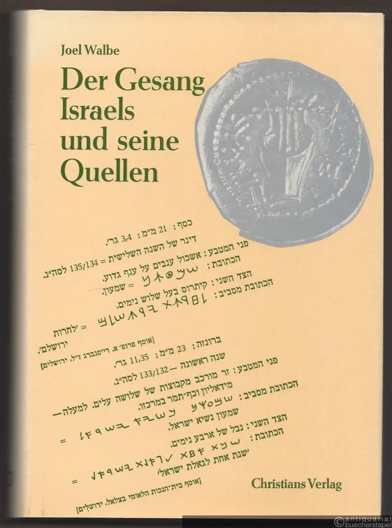  - Der Gesang Israels und seine Quellen. Ein Beitrag zur hebräischen Musikologie.