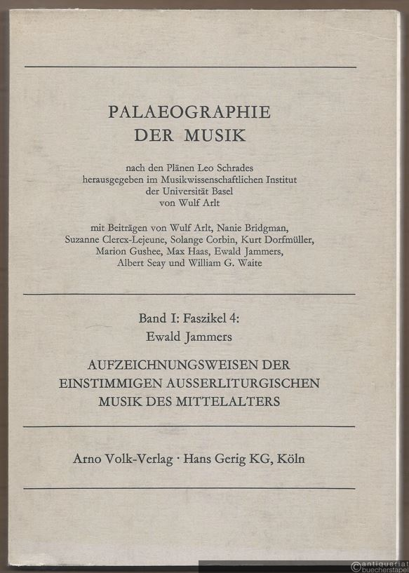  - Aufzeichnungsweisen der einstimmigen außerliturgischen Musik des Mittelalters (= Paleographie der Musik, Band I: Faszikel 4).