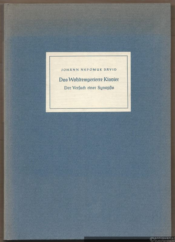  - Das Wohltemperierte Klavier. Der Versuch einer Synopsis.