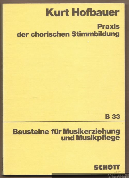  - Praxis der chorischen Stimmbildung (= Bausteine für Musikerziehung und Musikpflege. Schriftenreihe, B 33).