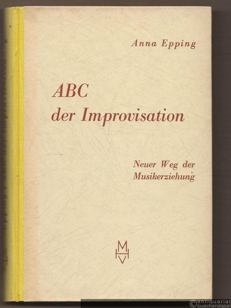  - ABC der Improvisation mit Aufgaben zum Singen und Spielen. Neuer Weg der Musikerziehung (= Hesses Handbücher der Musik, Band 104).